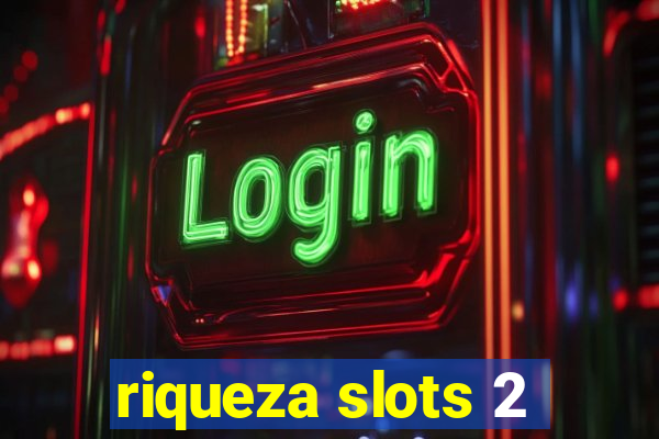 riqueza slots 2